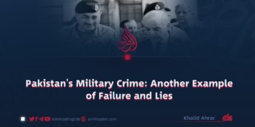 Pakistan’s Military Crime: Another Example of Failure and Lies