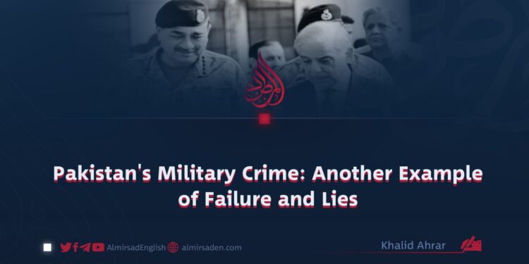 Pakistan’s Military Crime: Another Example of Failure and Lies