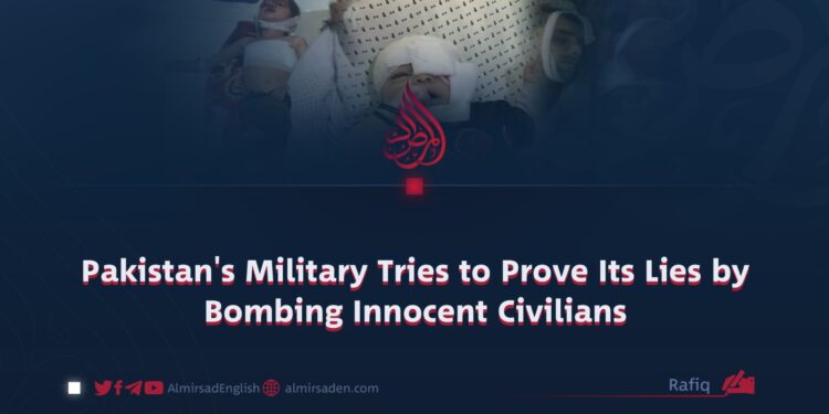 Pakistan’s Military Tries to Prove Its Lies by Bombing Innocent Civilians
