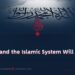 Islam and the Islamic System Will Endure