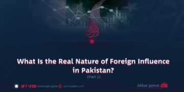What Is the Real Nature of Foreign Influence in Pakistan?