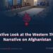 An Objective Look at the Western Think Tank Narrative on Afghanistan