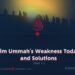 The Muslim Ummah’s Weakness Today: Causes and Solutions