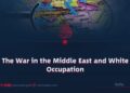 The War in the Middle East and White Occupation