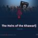 The Heirs of the Khawarij