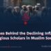 The Causes Behind the Declining Influence of Religious Scholars in Muslim Society