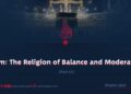 Islam: The Religion of Balance and Moderation