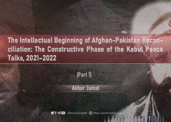 The Intellectual Beginning of Afghan-Pakistan Reconciliation: The Constructive Phase of the Kabul Peace Talks, 2021–2022