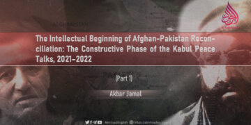 The Intellectual Beginning of Afghan-Pakistan Reconciliation: The Constructive Phase of the Kabul Peace Talks, 2021–2022
