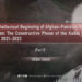 The Intellectual Beginning of Afghan-Pakistan Reconciliation: The Constructive Phase of the Kabul Peace Talks, 2021–2022