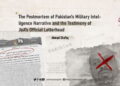 The Postmortem of Pakistan’s Military Intelligence Narrative and the Testimony of JuA’s Official Letterhead