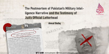 The Postmortem of Pakistan’s Military Intelligence Narrative and the Testimony of JuA’s Official Letterhead