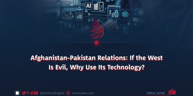 Afghanistan–Pakistan Relations: If the West Is Evil, Why Use Its Technology?