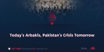 Today’s Arbakis, Pakistan’s Crisis Tomorrow