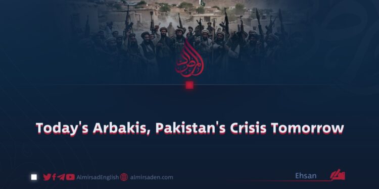 Today’s Arbakis, Pakistan’s Crisis Tomorrow