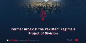 Former Arbakis: The Pakistani Regime’s Project of Division