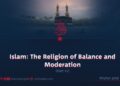 Islam: The Religion of Balance and Moderation | Part 12