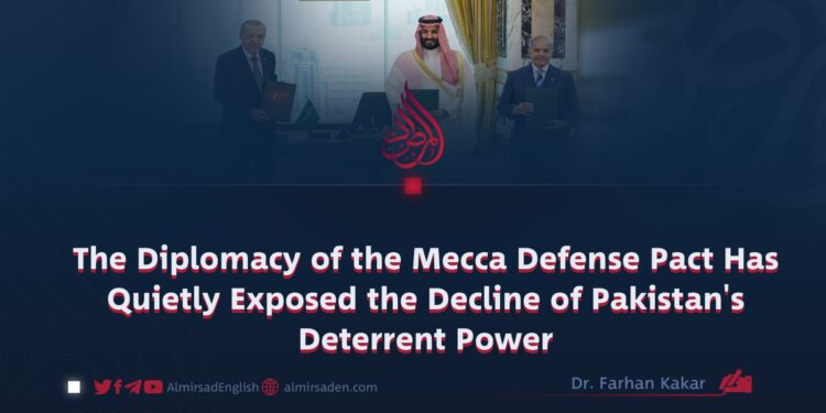 The Diplomacy of the Mecca Defense Pact Has Quietly Exposed the Decline of Pakistan’s Deterrent Power