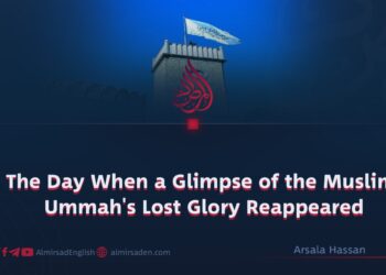 The Day When a Glimpse of the Muslim Ummah’s Lost Glory Reappeared
