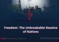 Freedom: The Unbreakable Resolve of Nations