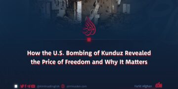 How the U.S. Bombing of Kunduz Revealed the Price of Freedom and Why It Matters