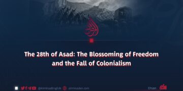 The 28th of Asad: The Blossoming of Freedom and the Fall of Colonialism