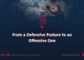 From a Defensive Posture to an Offensive One