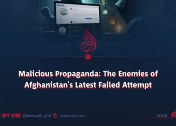 Malicious Propaganda: The Enemies of Afghanistan’s Latest Failed Attempt