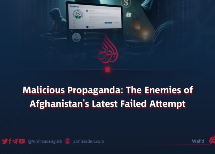 Malicious Propaganda: The Enemies of Afghanistan’s Latest Failed Attempt