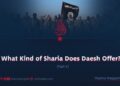 What Kind of Sharia Does Daesh Offer?