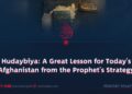 Hudaybiya: A Great Lesson for Today’s Afghanistan from the Prophet’s Strategy