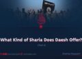 What Kind of Sharia Does Daesh Offer?