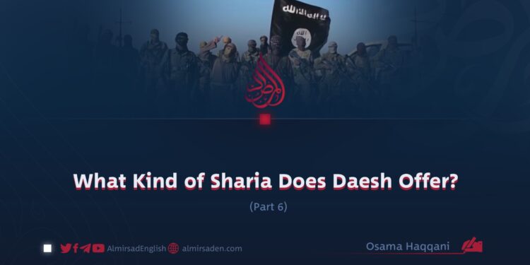What Kind of Sharia Does Daesh Offer?