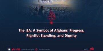 The IEA: A Symbol of Afghans’ Progress, Rightful Standing, and Dignity
