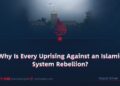 Why Is Every Uprising Against an Islamic System Rebellion?