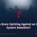 Why Is Every Uprising Against an Islamic System Rebellion?