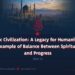 Islamic Civilization: A Legacy for Humanity and an Example of Balance Between Spirituality and Progress