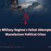 The Military Regime’s Failed Attempts to Manufacture Political Crises