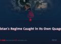 Pakistan’s Regime Caught in Its Own Quagmire