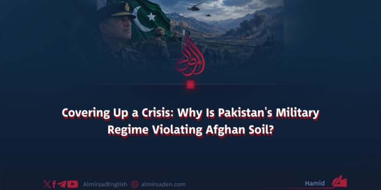 Covering Up a Crisis: Why Is Pakistan’s Military Regime Violating Afghan Soil?