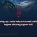 Covering Up a Crisis: Why Is Pakistan’s Military Regime Violating Afghan Soil?