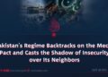Pakistan’s Regime Backtracks on the Mecca Pact and Casts the Shadow of Insecurity over Its Neighbors