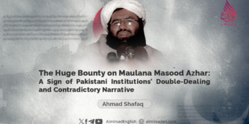 The Huge Bounty on Maulana Masood Azhar: A Sign of Pakistani Institutions’ Double-Dealing and Contradictory Narrative