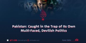 Pakistan: Caught in the Trap of Its Own Multi-Faced, Devilish Politics