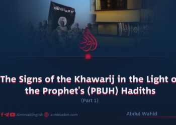 The Signs of the Khawarij in the Light of the Prophet’s (PBUH) Hadiths | Part 1 |