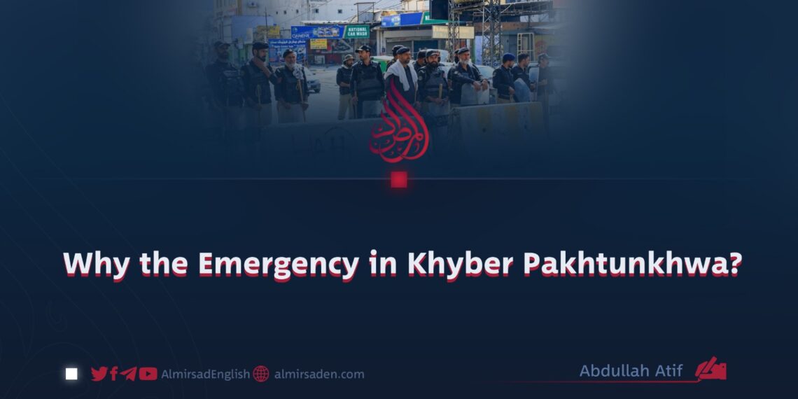 Why the Emergency in Khyber Pakhtunkhwa?