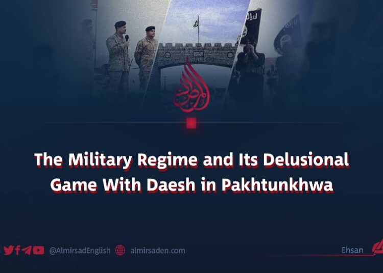 The Military Regime and Its Delusional Game With Daesh in Pakhtunkhwa