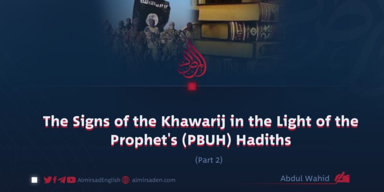 The Signs of the Khawarij in the Light of the Prophet’s (PBUH) Hadiths