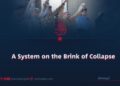 A System on the Brink of Collapse